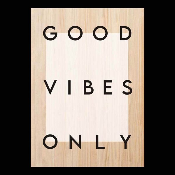 Cuadro de madera Good Vibes Only en tono blanco