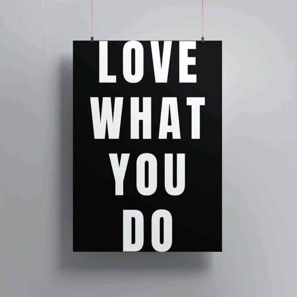 Lámina con frases Love What You Do